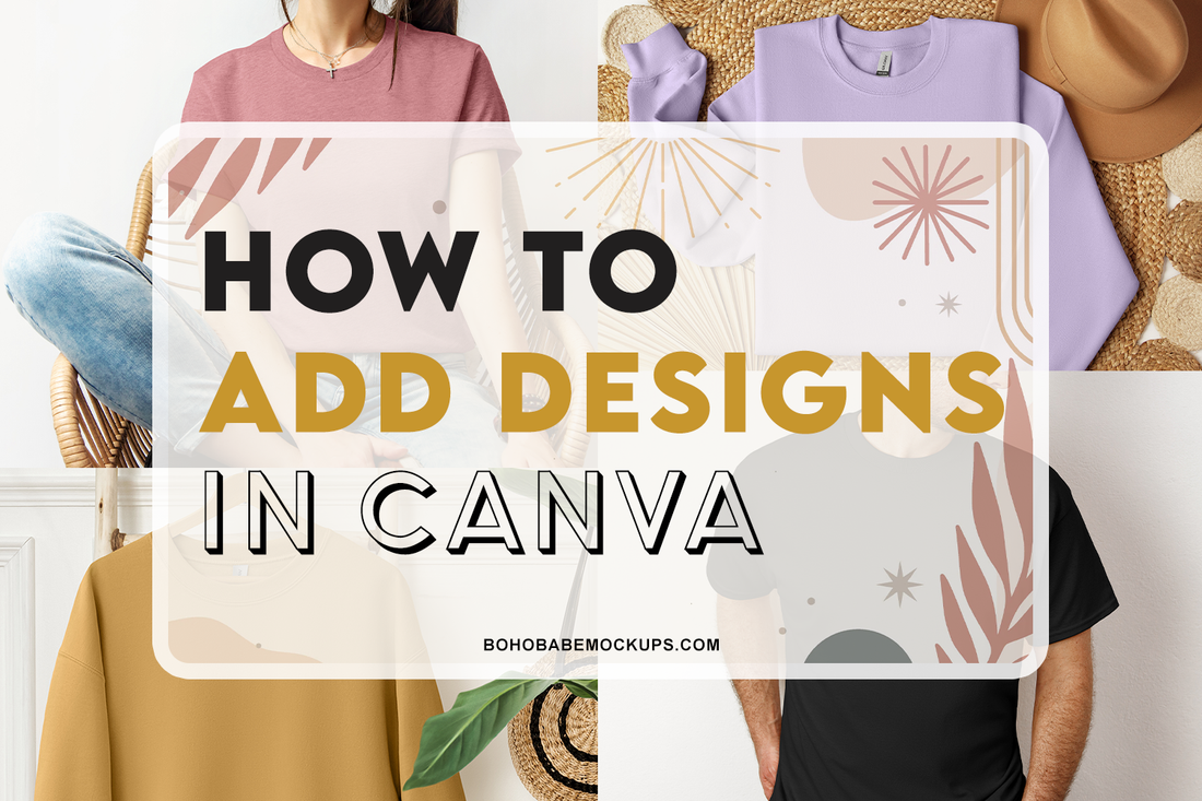 Add Design Different Models How To Add Designs in Canva – BohoBabeMockups